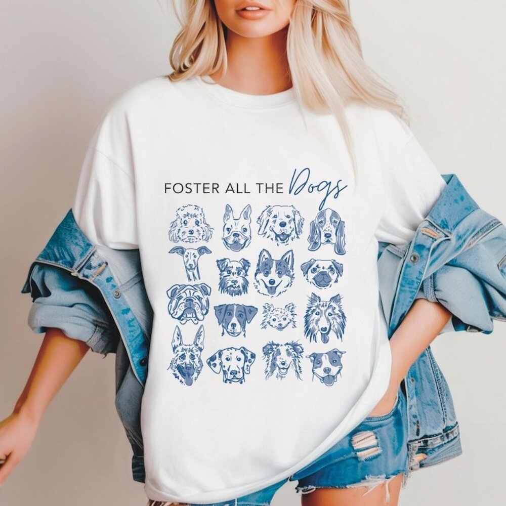 Foster All The Dogs T-Shirt, Dog Lover Gift